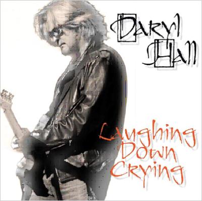 「Laughing Down Crying」 　　Daryl Hallのご帰還！